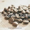 25 coffee quotes