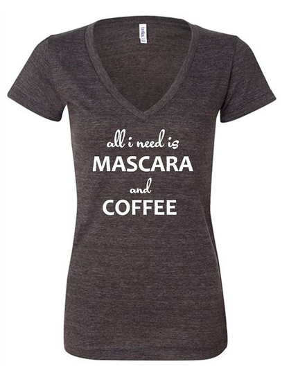coffee tshirt all i need is mascara and coffee