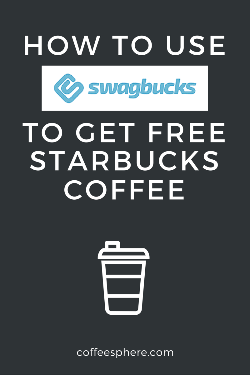 How to Use Swagbucks to Get Free Starbucks Coffee