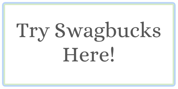 try swagbucks