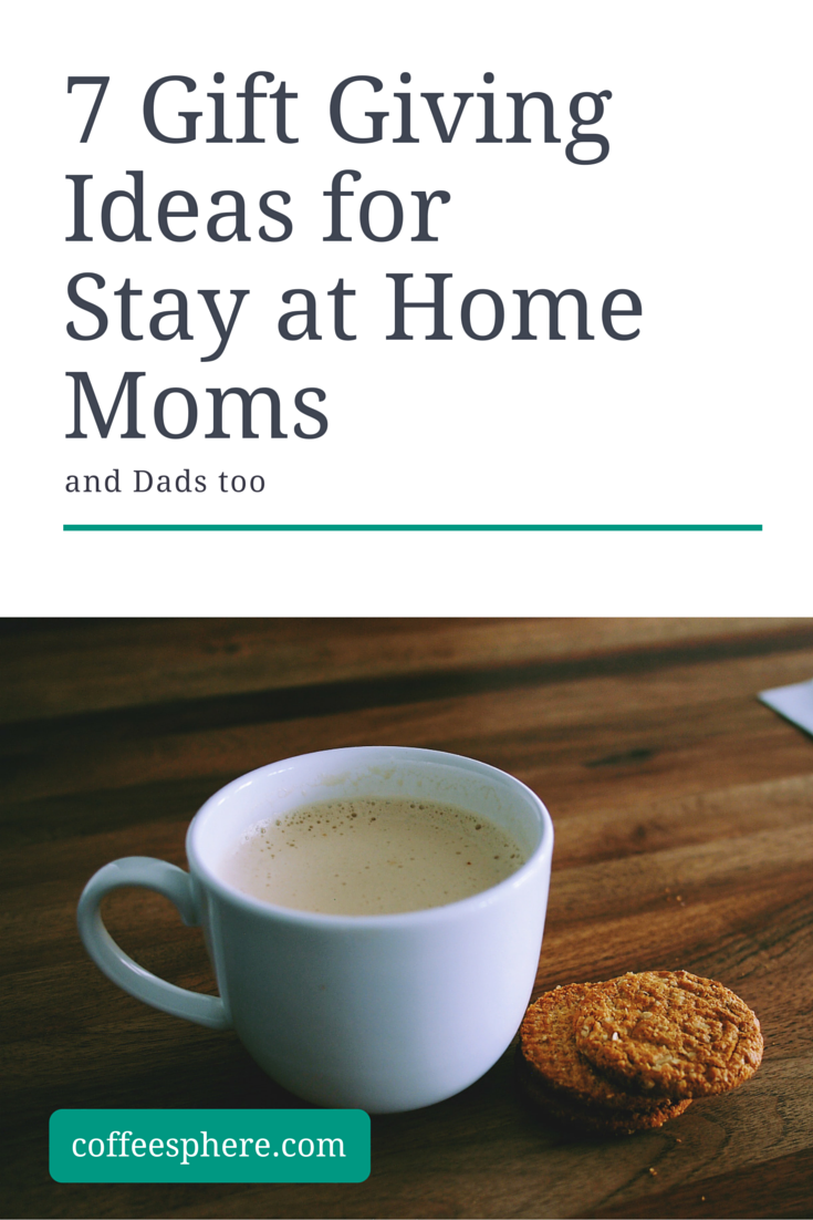 gift giving ideas for stay at home moms