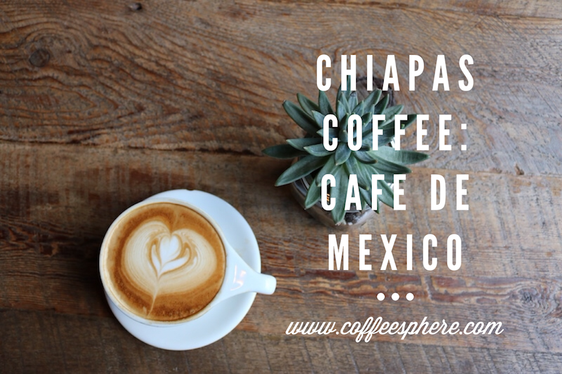 Chiapas Coffee