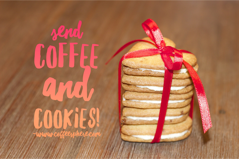 send coffee and cookies