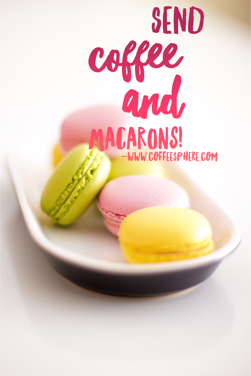 send coffee and macarons