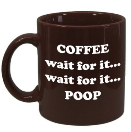 coffee makes me poop mug