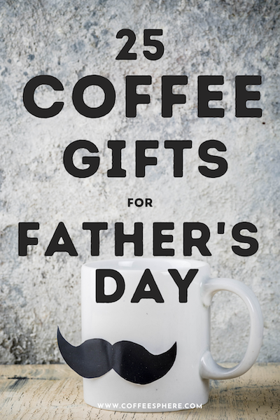 fathers day coffee gifts