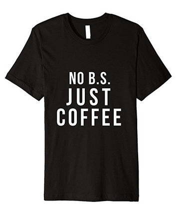 no bs just coffee t-shirt for men