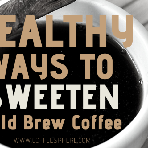How To Make Cold Brew Coffee (3 Easy Ways!)