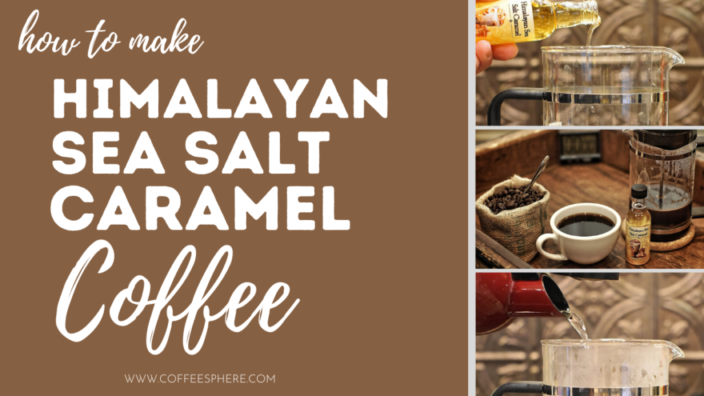 Himalayan Sea Salt Caramel Coffee