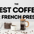 best coffee for french press