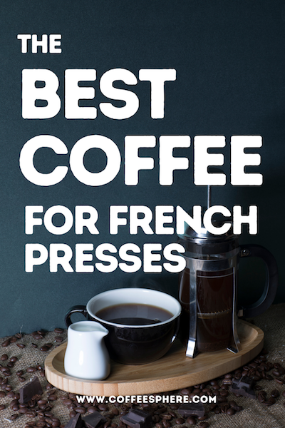 best coffee for french press