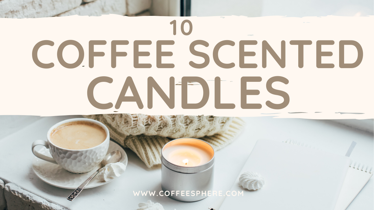 coffee scented candles