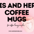 his and hers coffee mugs header
