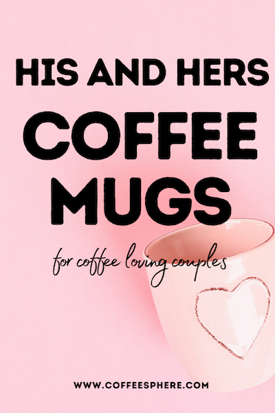 his and hers coffee mugs