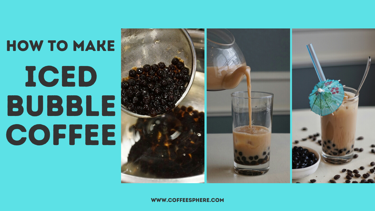 how to make iced bubble coffee