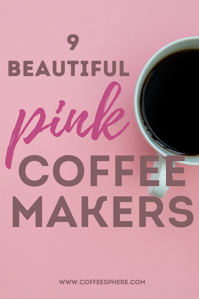https://www.coffeesphere.com/wp-content/uploads/2020/04/pink-coffee-maker.png
