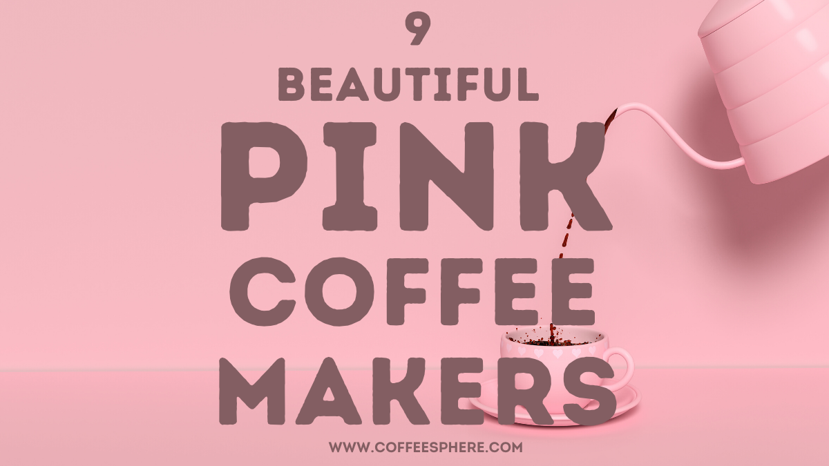 pink coffee makers