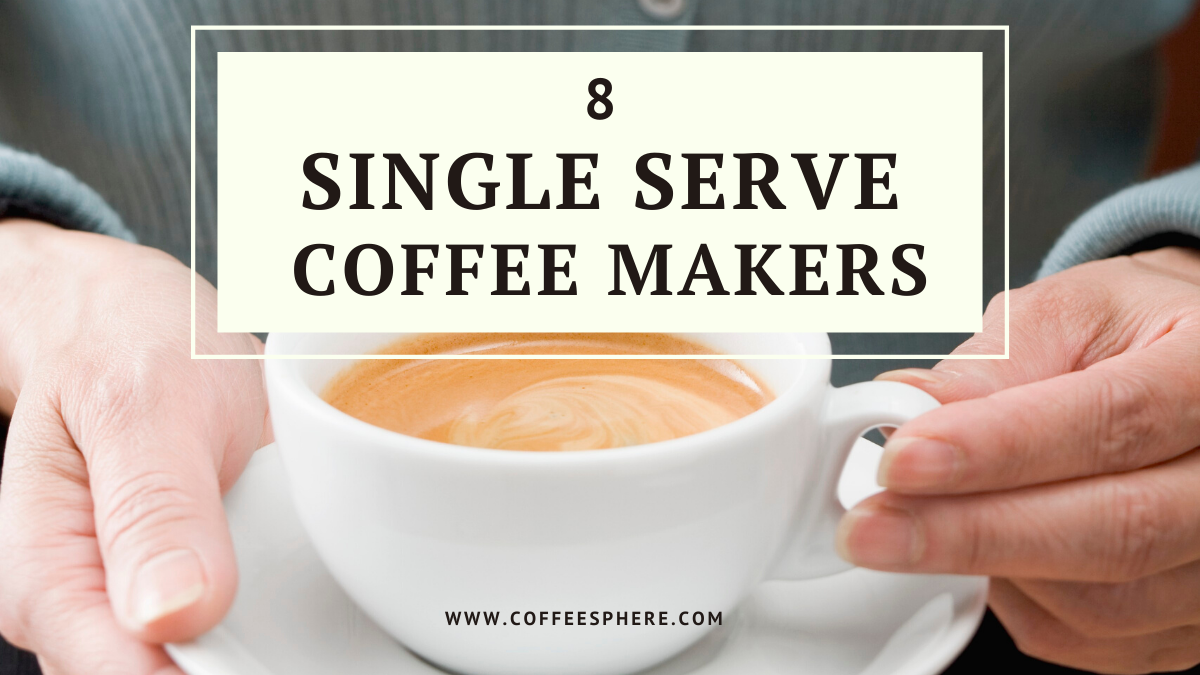 https://www.coffeesphere.com/wp-content/uploads/2020/04/single-serve-coffee-makers-header.png