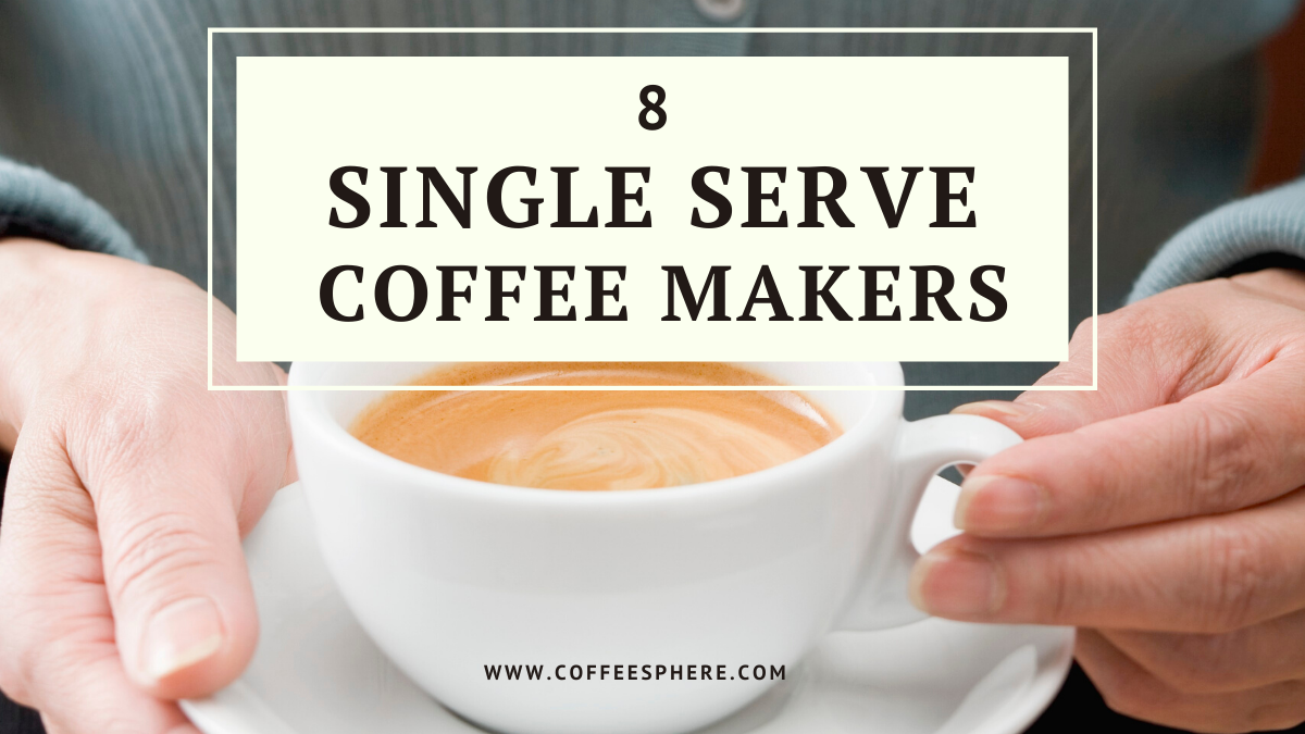 best single serve coffee makers