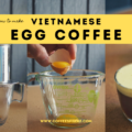 vietnamese egg coffee