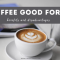 is coffee good for you