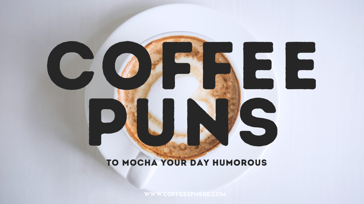 funny coffee puns