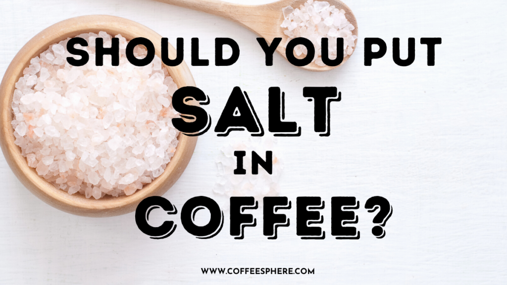 salt in coffee