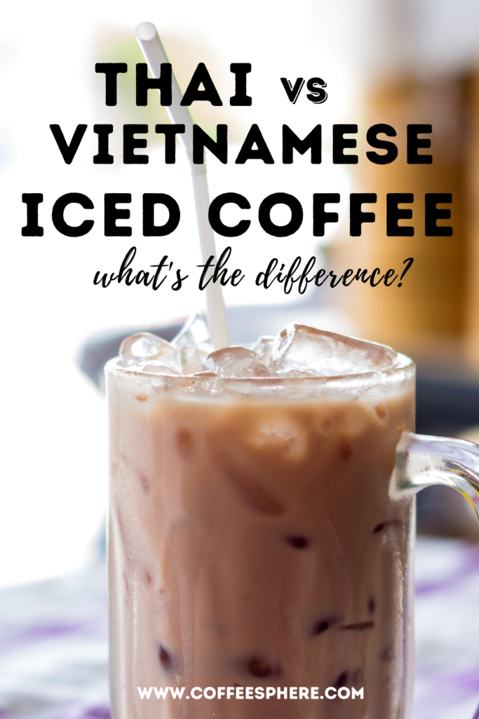 thai vs vietnamese iced coffee
