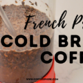 french press cold brew coffee