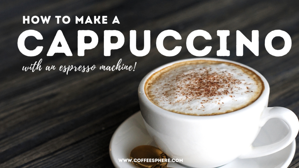 how to make cappuccino with an espresso machine