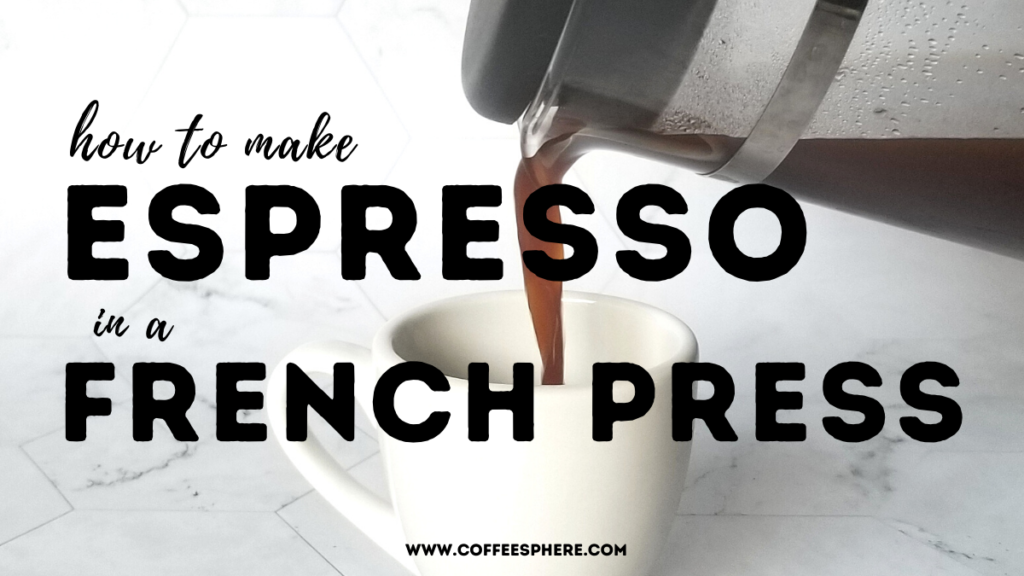 How To Make French Press Coffee (Step-by-Step Guide)