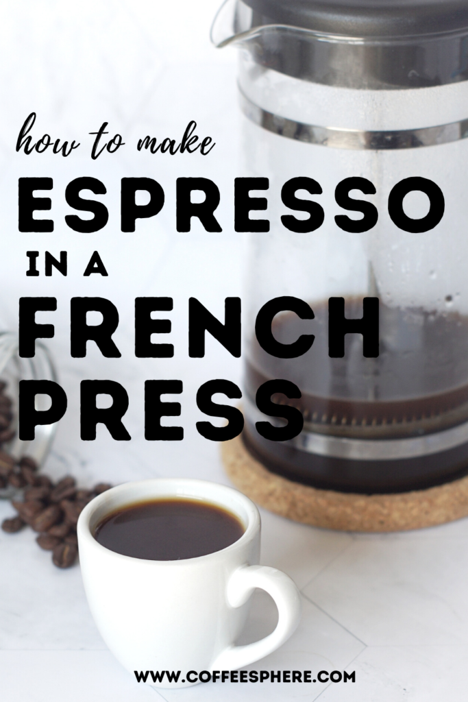 Can You Make Espresso With A French Press? Cliff & Pebble