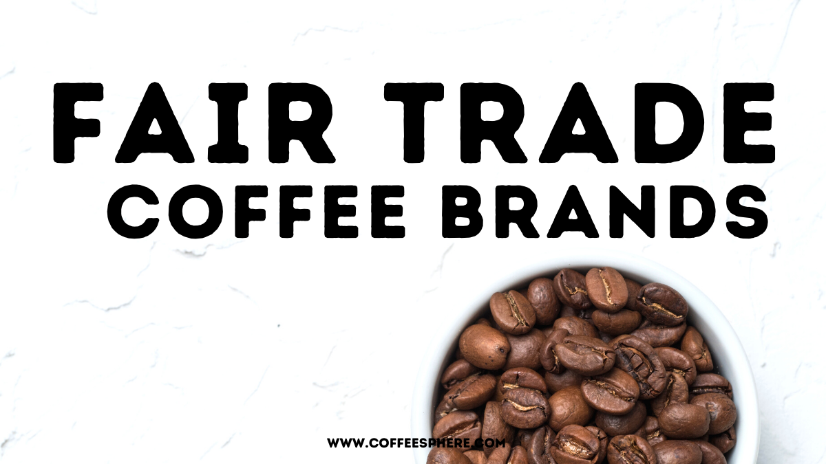 fair trade coffee brands