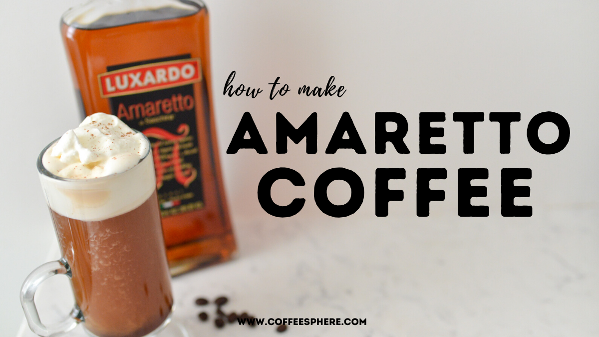 how to make amaretto coffee