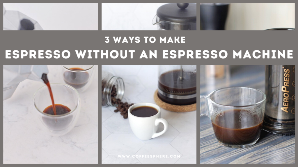 https://www.coffeesphere.com/wp-content/uploads/2020/09/how-to-make-espresso-without-an-espresso-machine-1024x576.png