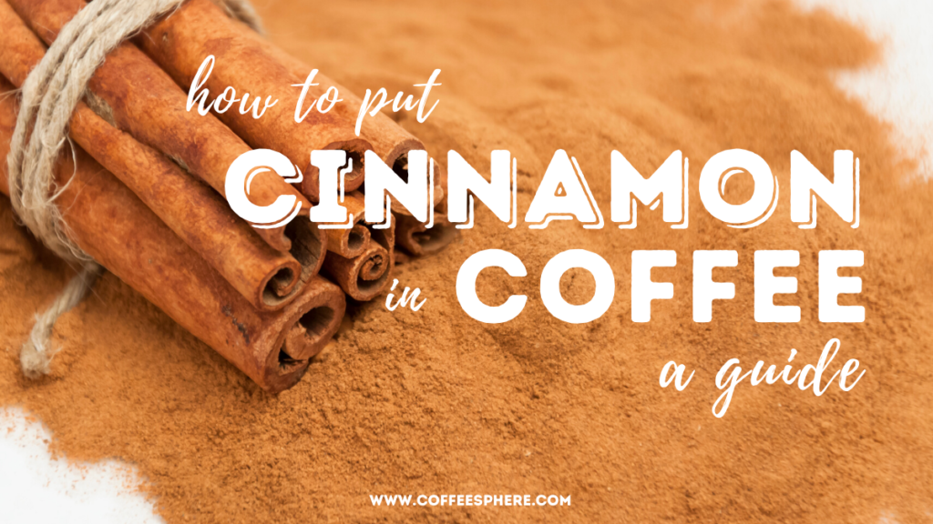 How to Put Cinnamon in Coffee