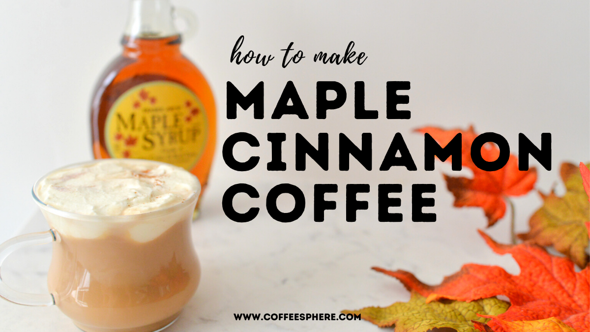 maple cinnamon coffee