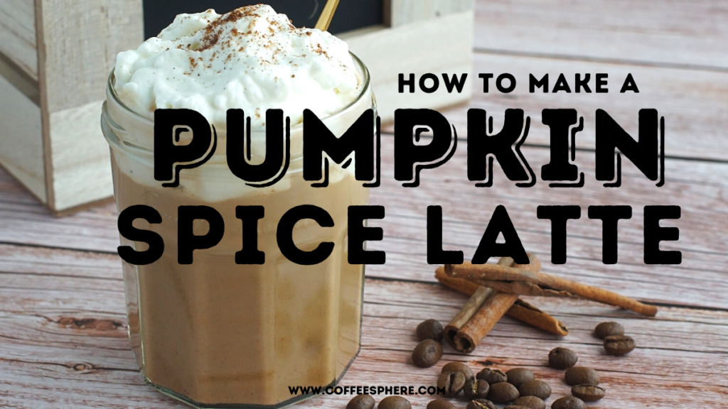 Pumpkin Spice Latte Recipe