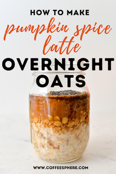 pumpkin spice latte overnight oats
