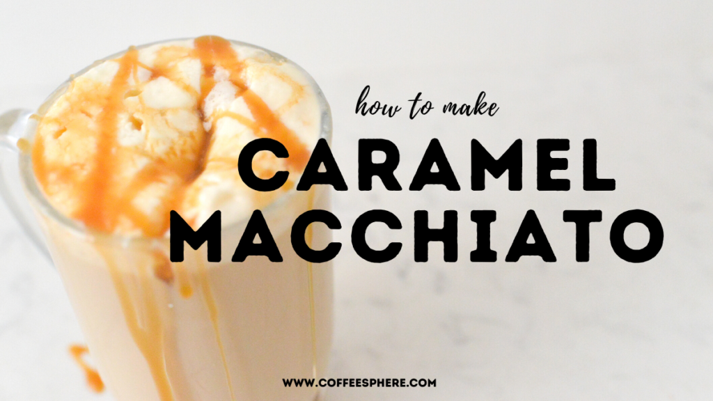 Caramel Macchiato