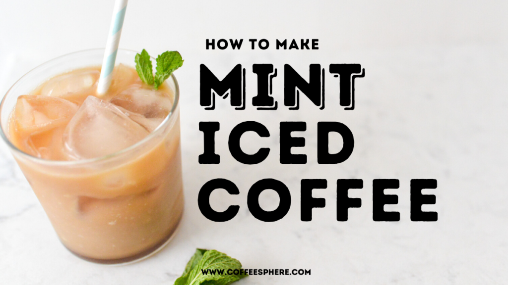 mint iced coffee