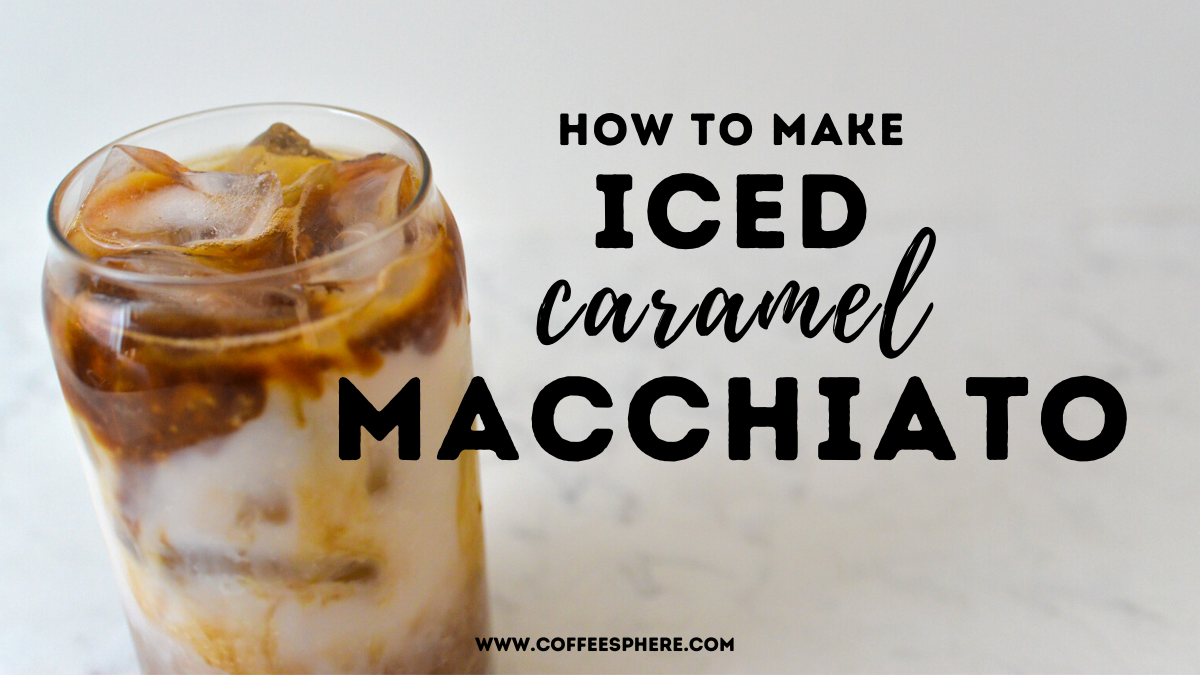iced caramel macchiato