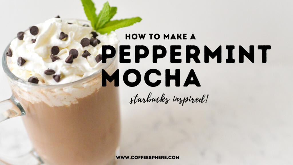 How to Make Peppermint Mocha