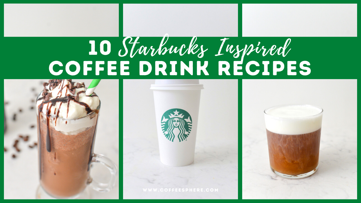 starbucks inspired coffee drinks