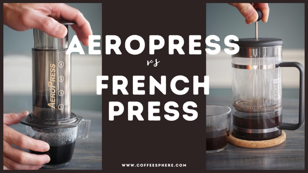 Aeropress vs French Press