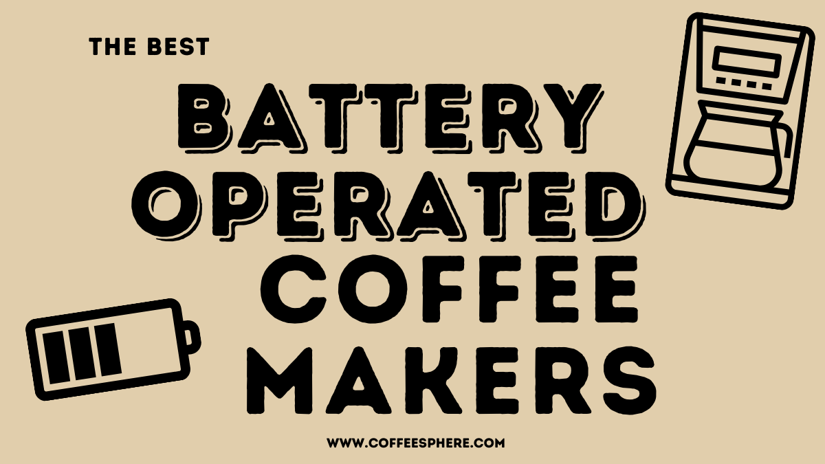 best battery operated coffee makers