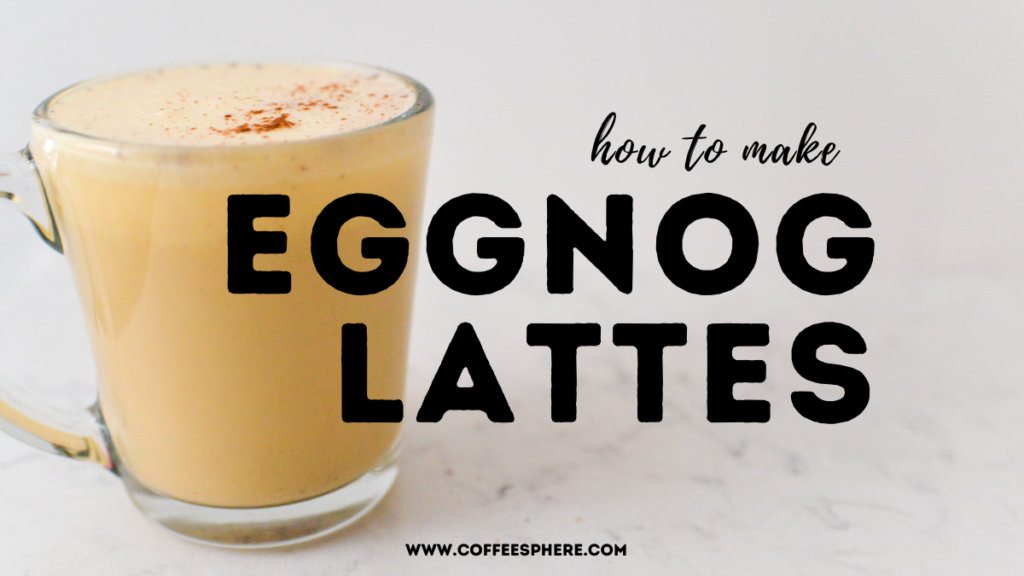 Eggnog Latte Recipe