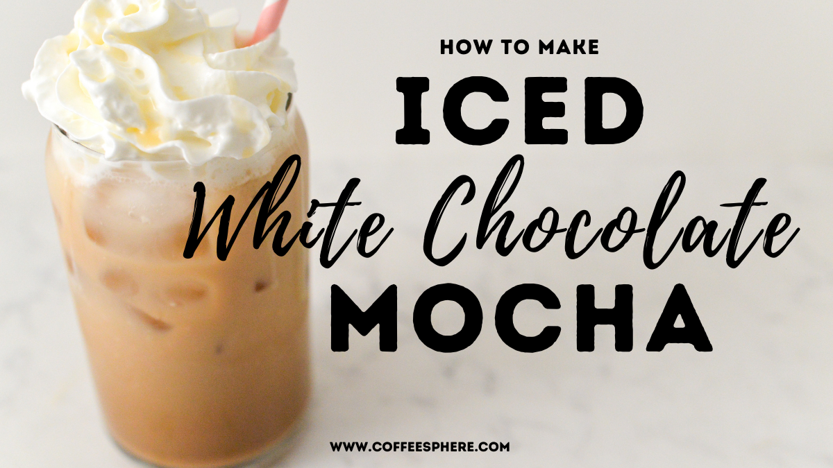 iced white chocolate mocha