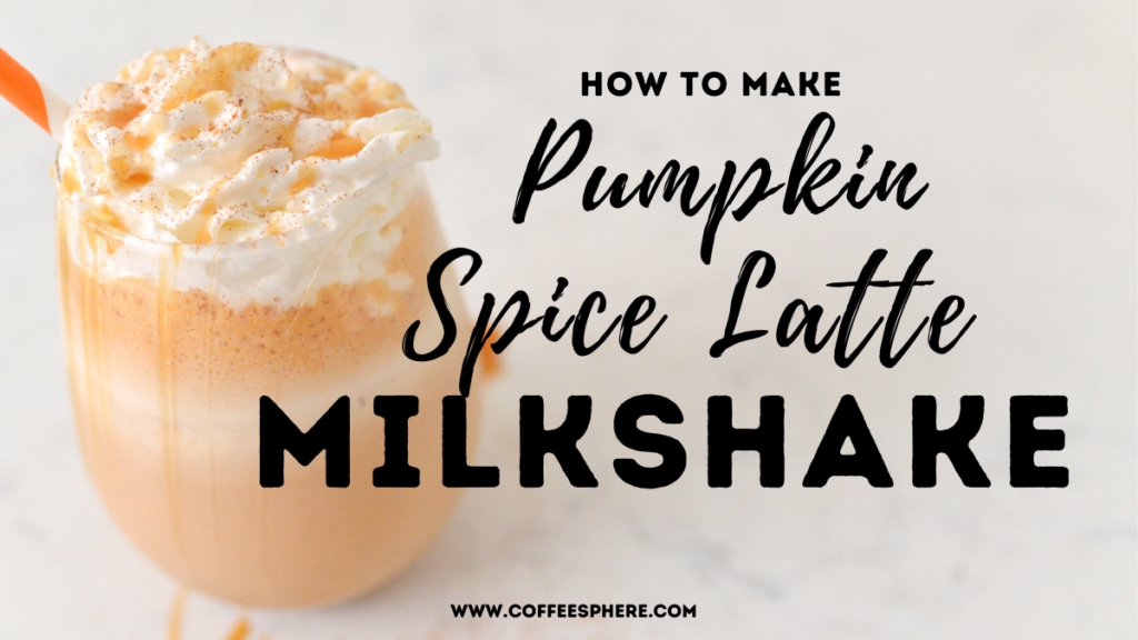 Pumpkin Spice Latte Milkshake 