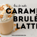 starbucks caramel brulee latte